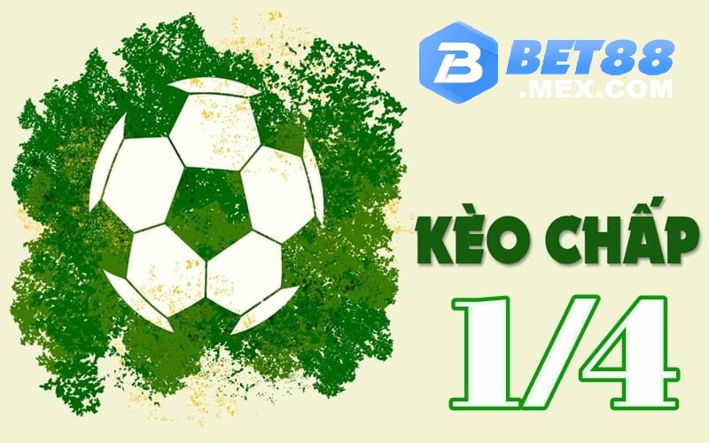 Kèo Chấp 1/4 Là Gì? Hướng Dẫn Cách Chơi Kèo Chấp 1/4 Tại Bet88 2 Kèo chấp 1/4 là gì?