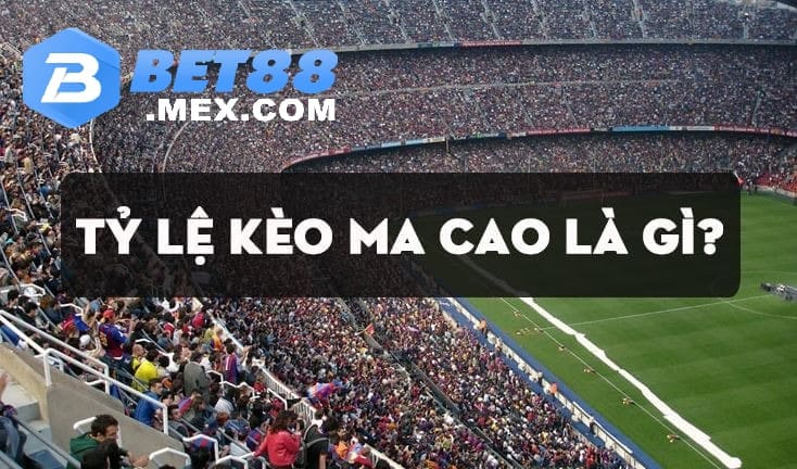 Tỷ Lệ Kèo Ma Cao: Tỷ Lệ Kèo Và Cách Tối Ưu Hóa Cơ Hội Thắng 2025 2 Tỷ lệ kèo ma cao là gì?